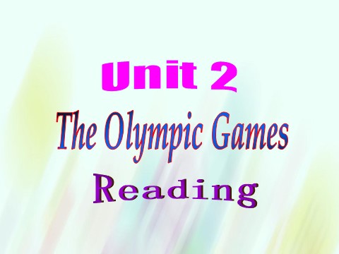 高中英语必修二（人教版）2015-2016学年高中英语 Unit2 The Olympic Games reading课件 新人教版必修2第1页