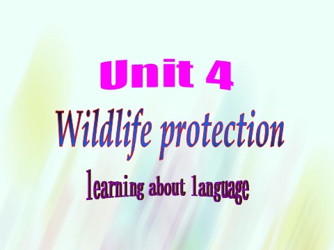 高中英语必修二（人教版）2015-2016学年高中英语 Unit4 Wildlife protection learning about language课件 新人教版必修2第1页