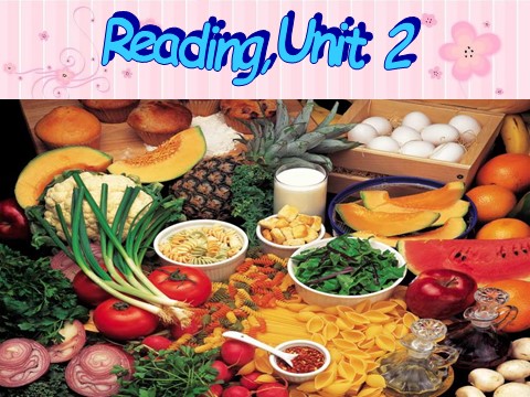 高中英语必修三（人教版）Unit 2 healthy eating[Reading课件]第2页