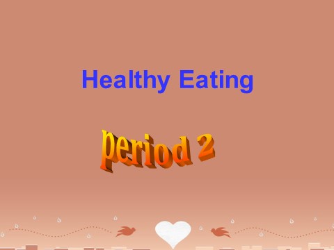 高中英语必修三（人教版）高中英语《Unit 2 Healthy eating》period 2课件 新人教版必修3第1页