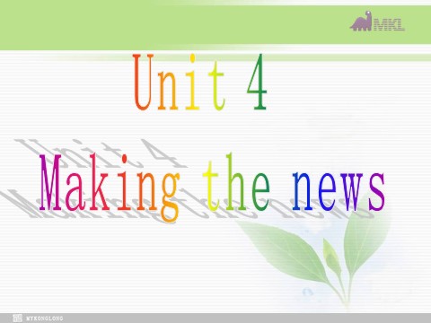 高中英语必修五（人教版）必修五 4.1《 Unit 4 Making the News》 第2页