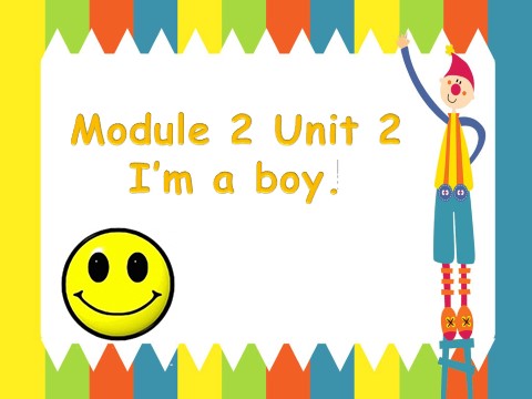 一年级上册英语（外研一起点）Module 2 Unit 2 I'm a boy 课件1第1页