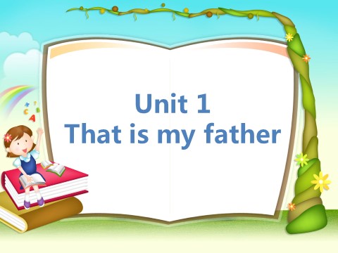 一年级上册英语（外研一起点）Module 10 Unit 1 That is my father 课件2第1页