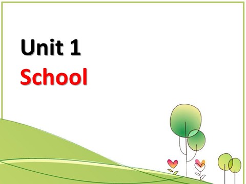 一年级上册英语（SL版）Unit 1 School 课件 2第1页