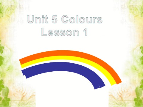 一年级上册英语（SL版）Unit 5 Colours Lesson 1 课件3第1页