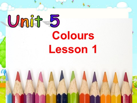 一年级上册英语（SL版）Unit 5 Colours Lesson 1 课件2第1页