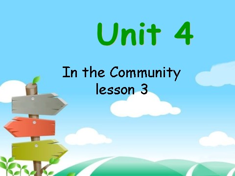 二年级上册英语（SL版）Unit 4 In the Community Lesson 3 课件3第1页