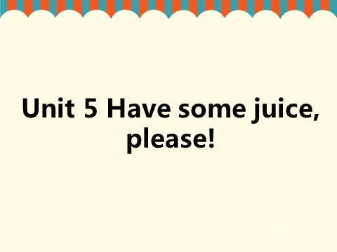 二年级上册英语（译林版）Unit 5 Have some juice please!--句型操练第1页