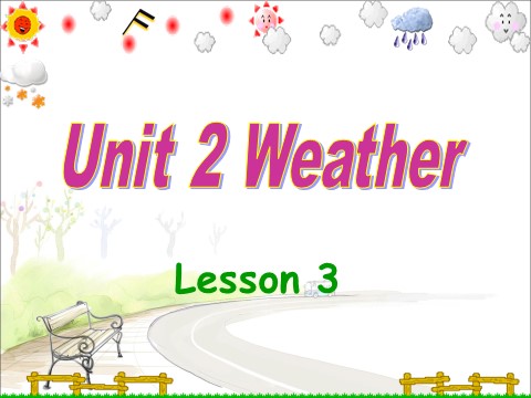 二年级下册英语（SL版）Unit 2 Weather Lesson 3 课件 1第1页