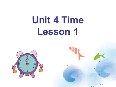 二年级下册英语（SL版）Unit 4 Time Lesson 1 课件 1第1页