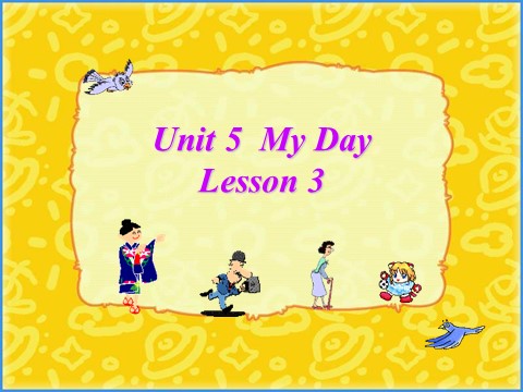 二年级下册英语（SL版）Unit 5 My Day Lesson 3 课件 2第1页