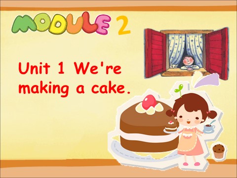三年级上册英语（外研一起点）Module 2 Unit 1 We're making a cake 课件第1页