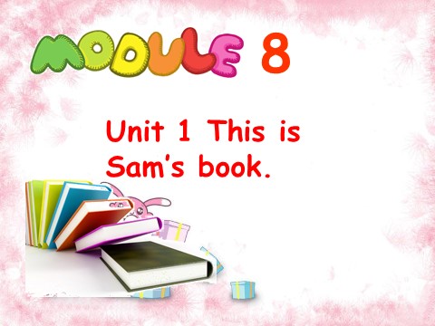 三年级上册英语（外研一起点）Module 8 Unit 1 This is Sam's book 课件第1页