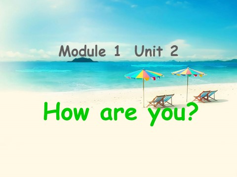 三年级上册英语（外研三起点）Module 1 Unit 2 How are you 课件第1页