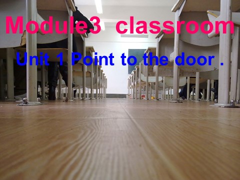 三年级上册英语（外研三起点）Module 3Unit 1 Point to door.》PPT课件 (1)外研三年级起点三年级上册《第1页
