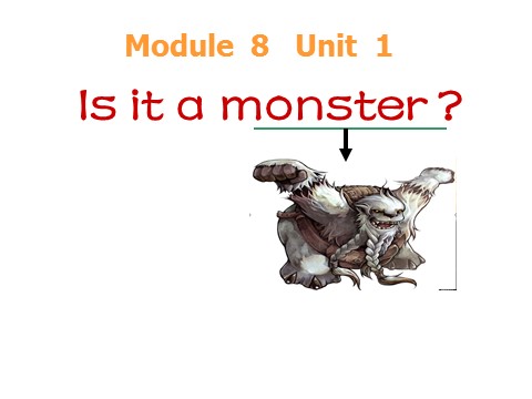 三年级上册英语（外研三起点）M8U1 Is it a monster？第4页
