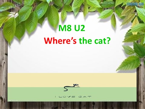 三年级上册英语（外研三起点）M8U2Where's the cat？第1页