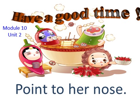 三年级上册英语（外研三起点）M10U2Point to her nose 课件第1页