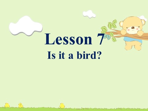 三年级上册英语（科普版）Lesson 7 Is it a bird第1页