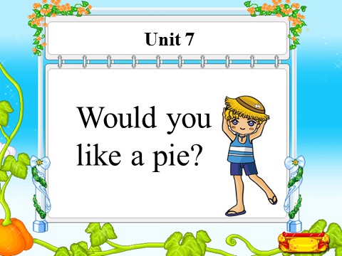三年级上册英语（译林版）Unit 7 Would you like a pie 课件第1页