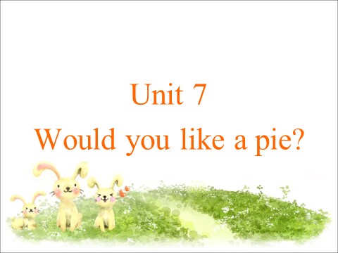三年级上册英语（译林版）Unit 7 Would you like a pie--Would you like a cake第1页