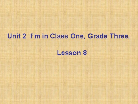 三年级下册英语（精通版）Lesson 8 课件3第1页