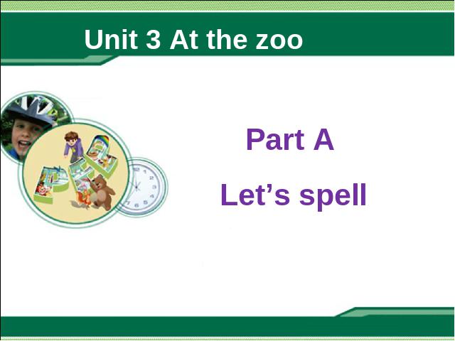 三年级下册英语(PEP版)新版pep Unit3 At the zoo A let's spell 第1页