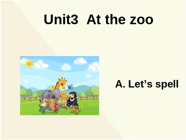 三年级下册英语(PEP版)PEP《Unit3 At the zoo A let's spell》课件ppt第1页