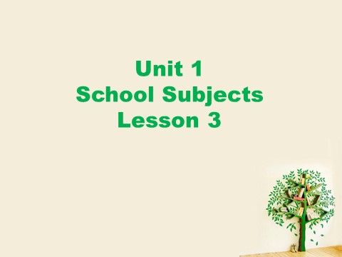 三年级下册英语（SL版）Unit 1 School Subjects Lesson 3 课件 2第1页