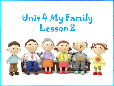 三年级下册英语（SL版）Unit 4 My Family Lesson 2  课件 2第1页