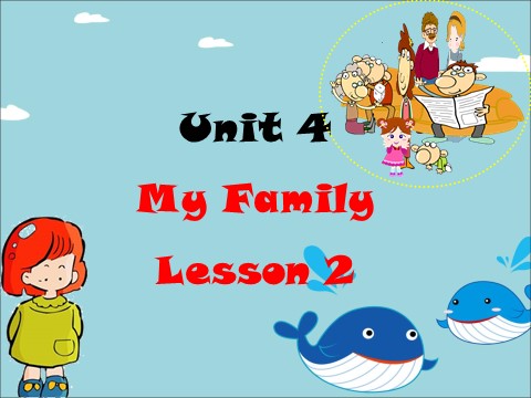三年级下册英语（SL版）Unit 4 My Family Lesson 2  课件 1第1页