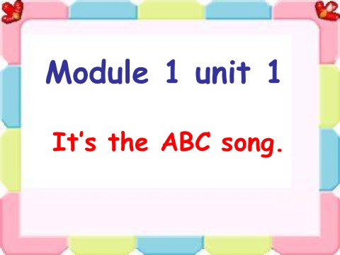 三年级下册英语（外研版三起点）精品Module1 Unit1 It's the ABC songppt课件第1页
