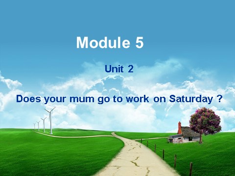三年级下册英语（外研版三起点）Unit2 Does your mum go to work on Saturdays课件ppt第1页