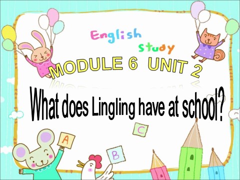 三年级下册英语（外研版三起点）公开课Unit2 What does Lingling have at school ppt课件第1页