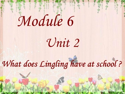 三年级下册英语（外研版三起点）精品Module6 What does Lingling have at schoolppt课件第1页