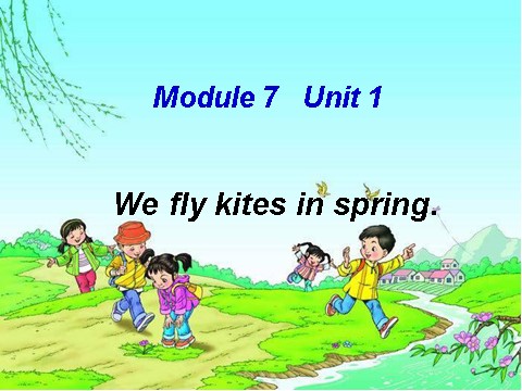 三年级下册英语（外研版三起点）教研课Module 7 Unit1 We fly kites in springppt课件第1页