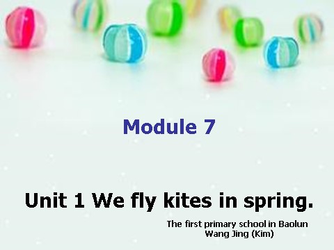 三年级下册英语（外研版三起点）教学Module 7 We fly kites in springppt课件第1页