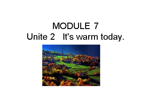 三年级下册英语（外研版三起点）优质课Module7 Unit2 It's warm todayppt课件第1页