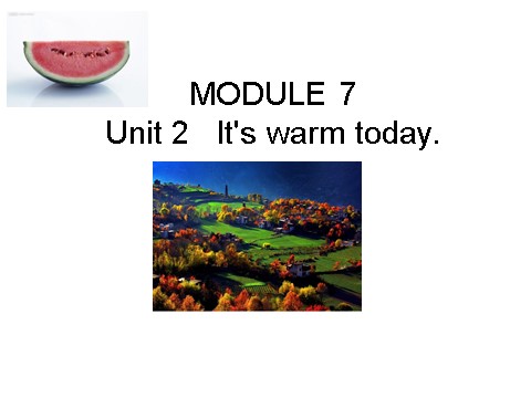 三年级下册英语（外研版三起点）外研版英语Module7 Unit2 It's warm todayppt课件第1页