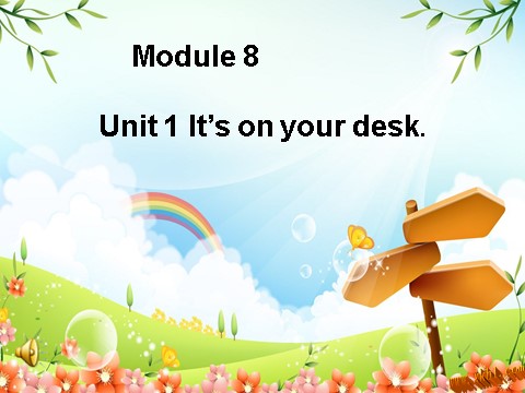 三年级下册英语（外研版三起点）公开课Module8 Unit1 It's on your deskppt课件第1页