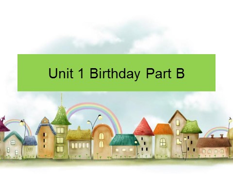 三年级下册英语（闽教版）Unit1 Birthday PartB课件2第1页