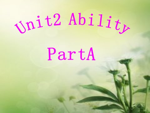 三年级下册英语（闽教版）Unit 2 Ability (Part A)第1页