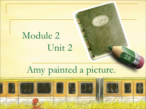 四年级上册英语（外研一起点）Module 2 Unit 2 Amy painted a picture第1页