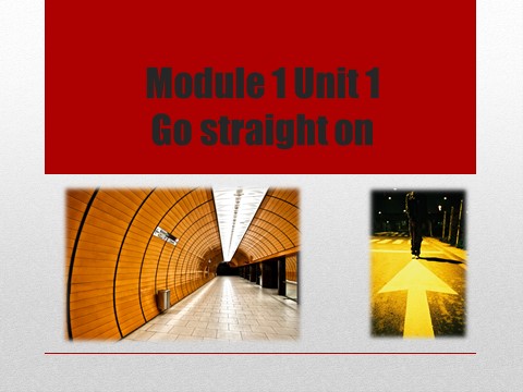 四年级上册英语（外研三起点）Module 1 Unit 1 Go straight on 课件第1页