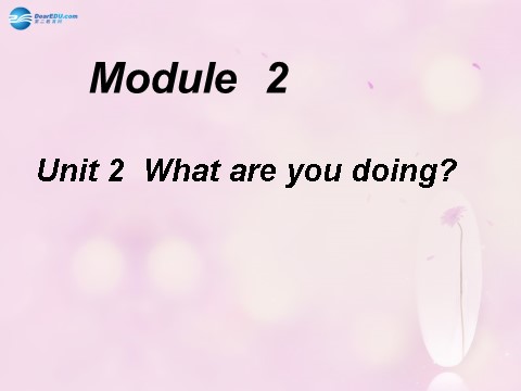 四年级上册英语（外研三起点）Module 2 Unit 2 What are you doing课件6 外研版（三起）第1页
