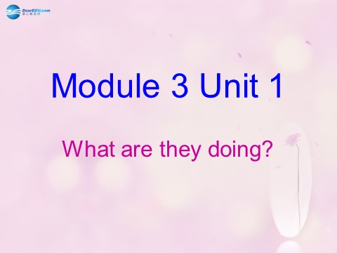 四年级上册英语（外研三起点）Module 3 Unit 1 What are they doing课件5 外研版（三起）第1页