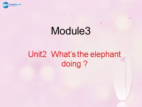 四年级上册英语（外研三起点）Module 3 Unit 2 What’s the elephant doing课件1 外研版（三起）第1页