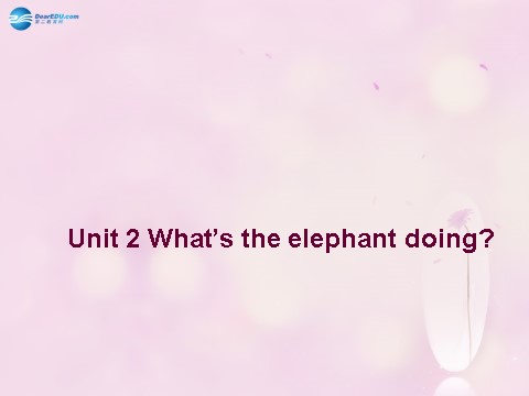 四年级上册英语（外研三起点）Module 3 Unit 2 What’s the elephant doing课件4 外研版（三起）第1页