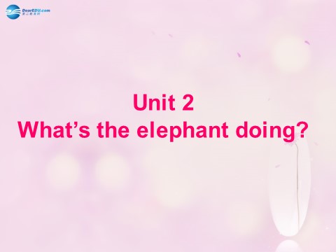 四年级上册英语（外研三起点）Module 3 Unit 2 What’s the elephant doing课件2 外研版（三起）第1页