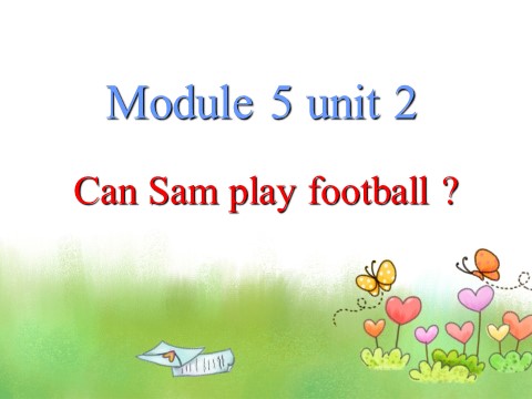 四年级上册英语（外研三起点）Unit 2 Can Sam play football 课件 2第1页